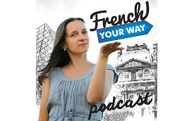 Learn French with French Your Way Podcast